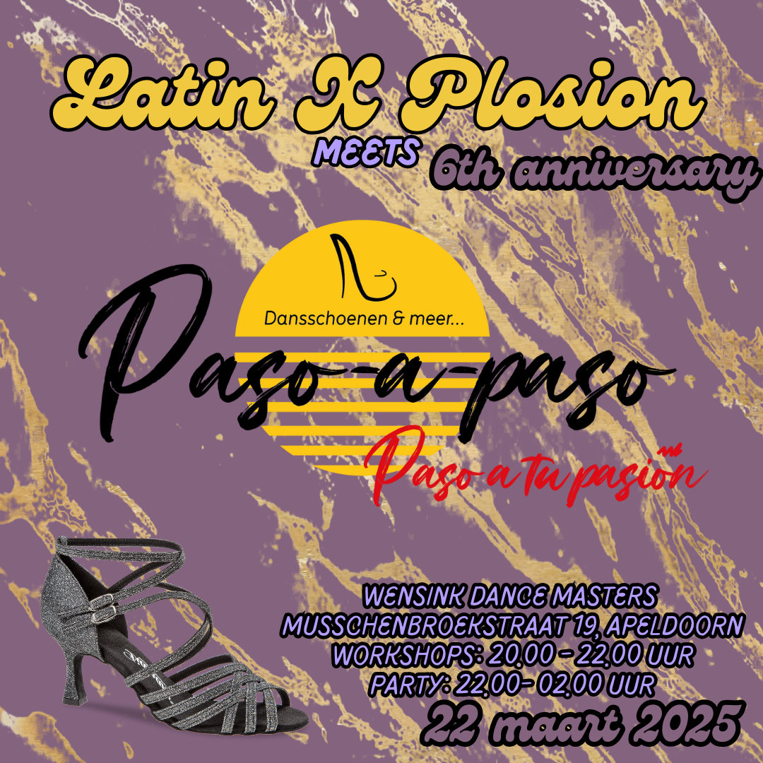 Vier het 6-jarig jubileum van Latin X Plosion met Paso a Paso Lifestyle!